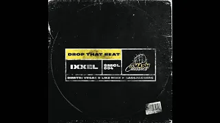 IXXEL - Drop That Beat (Dimitri Vegas & Like Mike vs Bassjackers Remix (Audio)