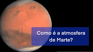 Como é a atmosfera de Marte?