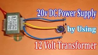 Make 20v DC Supply by using 12v Transformer