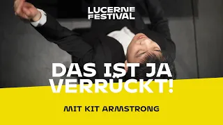 «Das ist ja verrückt!»: Mit Kit Armstrong