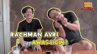 GARA - GARA STAND UP #58 : RACHMAN AVRI