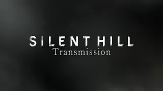 SILENT HILL Transmission (EN) | May 30, 2024 | KONAMI