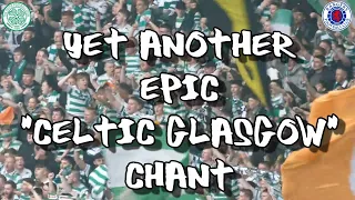 Yet Another Epic "Celtic Glasgow" Chant - Celtic 1 - Rangers 0 - 30.04.23