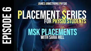 Placement Series Episode 6: MSK Placements with Sara Hill