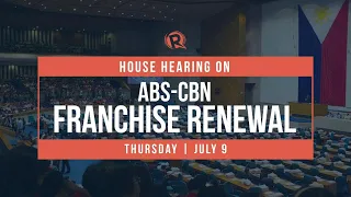 Part 2: House hearing on ABS-CBN franchise renewal | Thursday, July 9