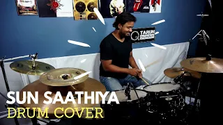 Sun Saathiya Drum Cover by Tarun Donny