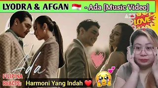 LYODRA & AFGAN - Ada (Music Video) | FILIPINA REACTS