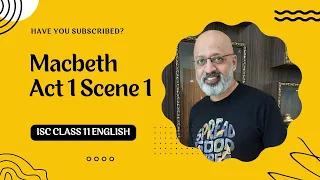Explanation of Macbeth Act 1 Scene 1 | ISC Class 11 English Literature | Explained in Hindi | SWS