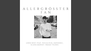 Allergrößter Fan (Radio Edit) (feat. DaPannu, KlangAkzent & Franz Täubig)
