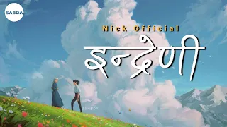 Indreni : Nickofficial (Lyrics) | Ma Juna Ra Tara Lai Bayan Garxu |