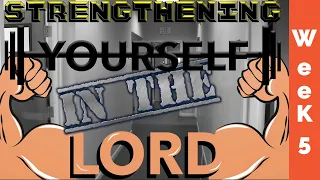 Strengthen Yourself in the Lord - Week 5 - Praise that Releases Strength