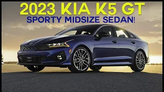 2023 Kia K5 GT - Sporty Midsize Sedan!