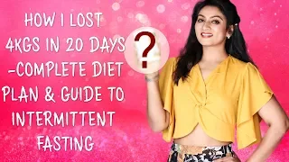 HOW I LOST 4KGS IN 20 DAYS-COMPLETE DIET PLAN AND GUIDE TO INTERMITTENT FASTING || Ashtrixx