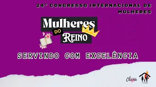 24° CONGRESSO INTERNACIONAL DE MULHERES - 3º DIA - 03/05/2024 AO VIVO