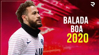 Neymar Jr ► Balada Boa - Gusttavo Lima  ● Skills & Goals 2019 | HD