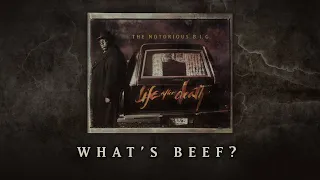 The Notorious B.I.G. - What's Beef? (Official Audio)