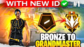 Bronze To Grandmaster || With New Id Challenge 🔥 || Ep-1