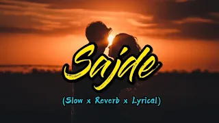 Sajde (Slow x Reverb) || Lyrical || Kill Dil || Arijit Singh || Nihira Joshi || Gulzar