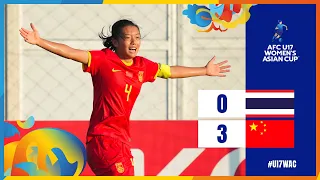 #U17WAC | Group B : Thailand 0 - 3 China PR