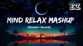 Mind Relax Mashup Song 😔💔🥀 #nolove | trending lofi music sad song #lofimusic #moodoffmusic #trending