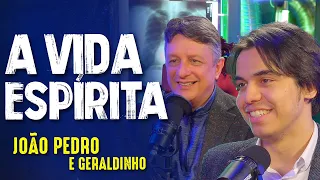 DOUTRINA ESPÍRITA PARA A VIDA - JOÃO PEDRO e GERALDINHO - #337
