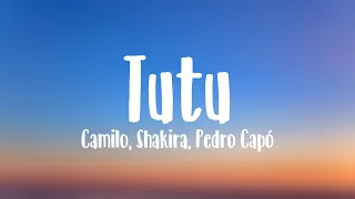 Tutu - Camilo, Shakira, Pedro Capó (Lyrics)