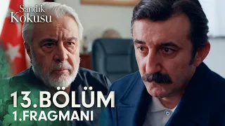 Sandık Kokusu 13. Bölüm 1.Fragmanı | "Sizin oğlunuz benim çocuklarıma baba olmak niyetinde"