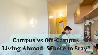 Campus vs Off-Campus Living Abroad: Where to Stay?