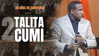 Talita Cumi | Parte 2 | Pastor Juan Carlos Harrigan | 20 Años de Campañas