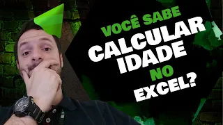 Calcular IDADE no EXCEL (Passo a Passo) [Aula 01]