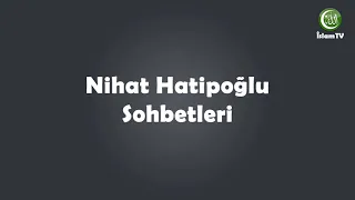 Nihat Hatipoğlu Sohbetleri   Hazret i Hubeyb