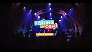 Mulató Aztékok - Fishing on Orfű 2017 (Teljes koncert)