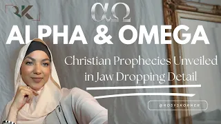 ALPHA AND OMEGA: Christian Prophecies Unveiled In Jaw Dropping Detail
