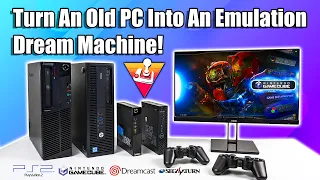 Turn An Old Cheap PC Into An Emulation Dream Machine!