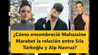 Cómo ensombreció Mahassine Merabet la relación entre Sıla Türkoğlu y Alp Navruz?