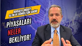 Borsaya Dikkat! Altın ve Gümüş için Sakin!