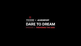 Dare To Dream Episode 1 | Preparing For The Giro D'italia 🇮🇹