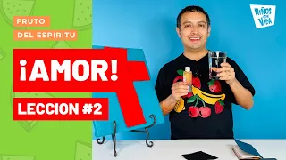 "Amor - Lección #2" - El Fruto del Espíritu | Niños con Vida | Escuela Dominical | 2 de Mayo, 2021