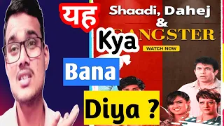 Shaadi Dahej And Gangster | Shaadi Dahej And Gangster Movie Review | Shemaroo | Jio Cinema |