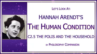 5. The Polis and the Household | Hannah Arendt's The Human Condition