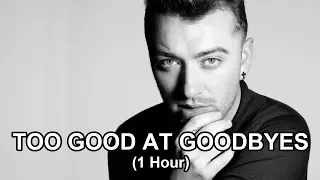 Sam Smith - Too Good At Goodbye 1 Hour