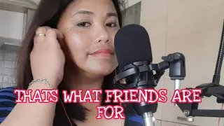 THAT'S WHAT FRIENDS ARE FOR-Dionne Warwick (cover by Momshy Lyn)