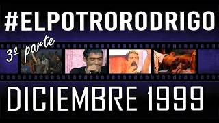 Potro Rodrigo Especial Diciembre 1999 3/3