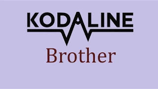 Kodaline - Brother [LYRICS]