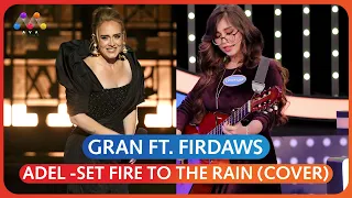 Set Fire To The Rain - Adele (Firdaws Ft. Gran cover) Lyrics