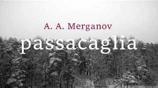 A. A. Merganov - Passacaglia