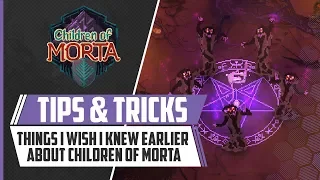 Things I Wish I Knew Sooner About Children Of Morta | Tips & Tricks