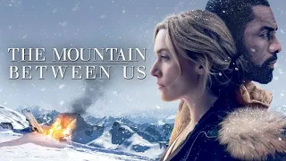 The Mountain Between Us Full Movie Review | Idris Elba & Kate Winslet | Review & Facts