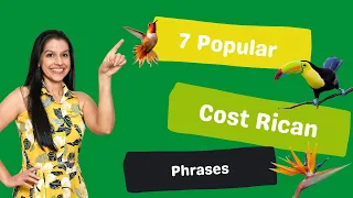 Seven Popular Costa Rican Phrases