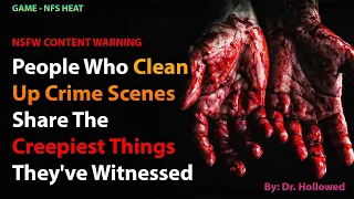 People Who Clean Up Crime Scenes Share The Most Bizarre Things They've Witnessed | NFS HEAT